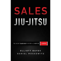 Sales Jiu-Jitsu: The Secret Black Belt System for Champion Leaders - Paperback