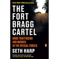 The Fort Bragg Cartel: Drug Trafficking and Murder in the Special Forces - Paperback