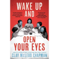 Wake Up and Open Your Eyes - Paperback