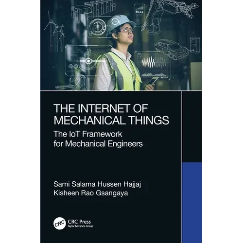 The Internet of Mechanical Things: The IoT Framework for Mechanical Engineers - Paperback