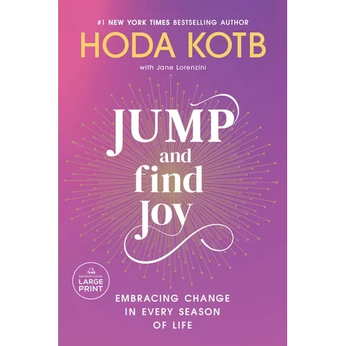 Jump and Find Joy: Embracing Change in Every Season of Life - Paperback