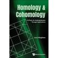 Homology and Cohomology: A Primer for Undergraduates Through Applications - Hardcover