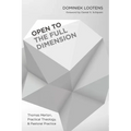 Open to the Full Dimension: Thomas Merton, Practical Theology, and Pastoral Practice - Paperback
