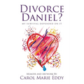 Divorce Daniel?: My survival depended on it. - Paperback