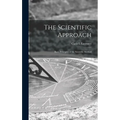The Scientific Approach; Basic Principles of the Scientific Method - Hardcover