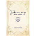 Dreaming Wide Awake - Paperback