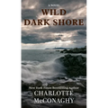 Wild Dark Shore - Library Binding