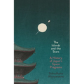 The Islands and the Stars: A History of Japan's Space Programs - Paperback