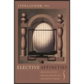 Elective Affinities: Musical Essays on the History of Aesthetic Theory - Paperback