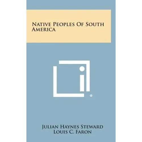Native Peoples Of South America - Hardcover