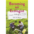 Becoming an Ecologist: Career Pathways in Science - Paperback