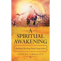 A Spiritual Awakening: Unchains the King David Giant in You - Hardcover