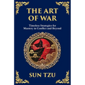 The Art of War: The Timeless Guide to Strategy, Leadership, and Victory - Paperback