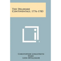 The Delaware Continentals, 1776-1783 - Paperback