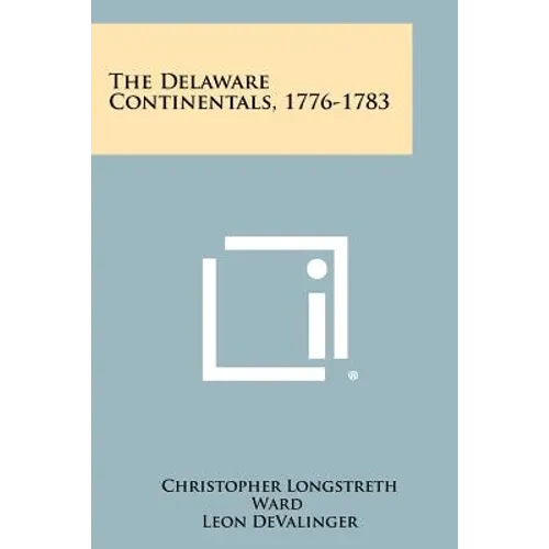 The Delaware Continentals, 1776-1783 - Paperback