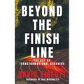 Beyond the Finish Line: The Art of Transformational Coaching