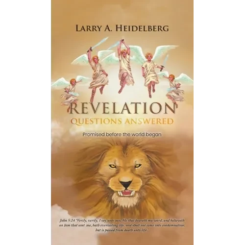 Revelation Questions Answered: Promised Before the World Began - Hardcover