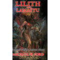Lilith and Lamastu: Legends of the Ancient Abyss - Hardcover