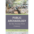Public Archaeology for the Twenty-First Century - Paperback