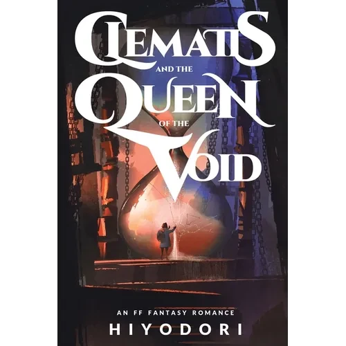 Clematis and the Queen of the Void: An FF Fantasy Romance - Paperback