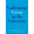 Cultivating Virtue in the University - Paperback