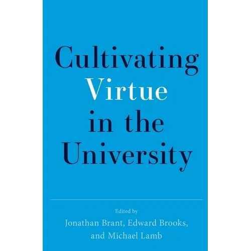 Cultivating Virtue in the University - Paperback