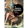Is America Doomed? - Hardcover