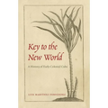 Key to the New World: A History of Early Colonial Cuba - Hardcover