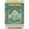 House of Fidelity: The Rise of the Johnson Dynasty and the Company That Changed American Investing - Paperback