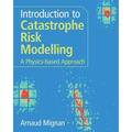 Introduction to Catastrophe Risk Modelling - Paperback
