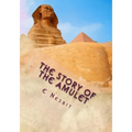 The Story of the Amulet - Paperback