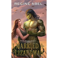 I Married A Lizardman - Hardcover