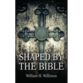 Shaped by the Bible - Paperback