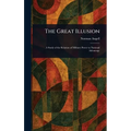 The Great Illusion - Hardcover