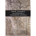 Empire, Authority, and Autonomy in Achaemenid Anatolia - Paperback