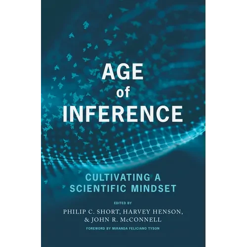 Age of Inference: Cultivating a Scientific Mindset - Paperback