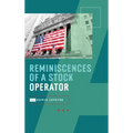 Reminiscences of a Stock Operator: Wall Street's Most Enduring Classic - Hardcover
