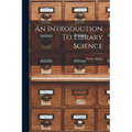 An Introduction To Library Science