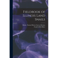 Fieldbook of Illinois Land Snails