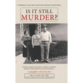 Is It Still Murder: A Daughter Who Loves her - Hardcover