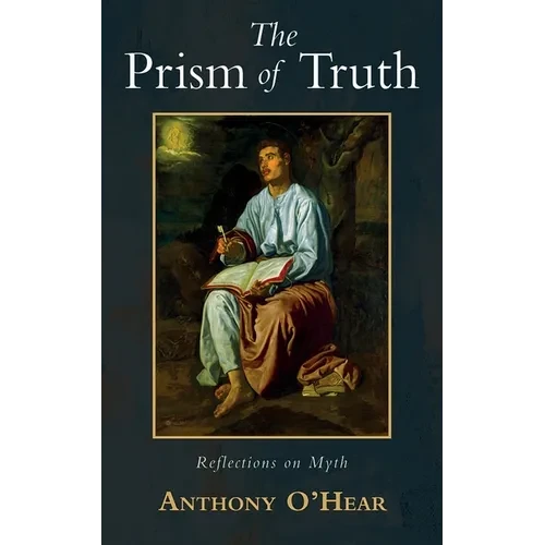 The Prism of Truth: Reflections on Myth - Hardcover