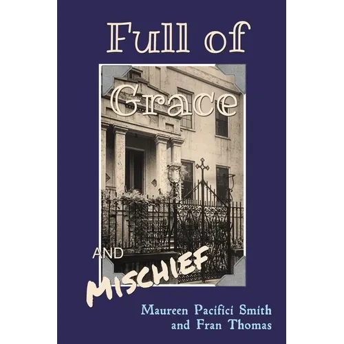 Full of Grace and Mischief - Paperback