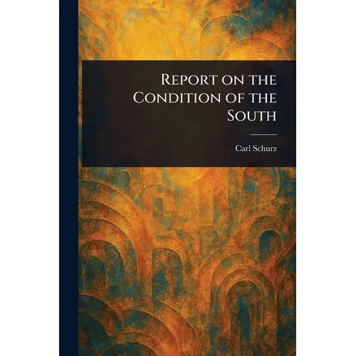 Report on the Condition of the South