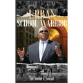 Urban School Warrior - Hardcover