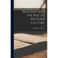 Religion and the Rise of Western Culture - Hardcover