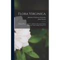 Flora Virginica: Exhibens Plantas Quas V. C. Johannes Clayton In Virginia Observavit Atque Collegit, Volumes 1-2 - Hardcover