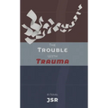 The Trouble with Trauma - Hardcover