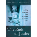 The Ends of Justice - Hardcover