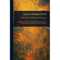 Slave Narratives - Paperback