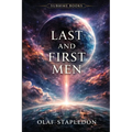 Last and First Men: A Story of the Near and Far Future